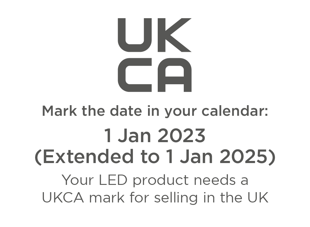 After Dec 31 2024, your LED product needs a UKCA mark for selling in the UK