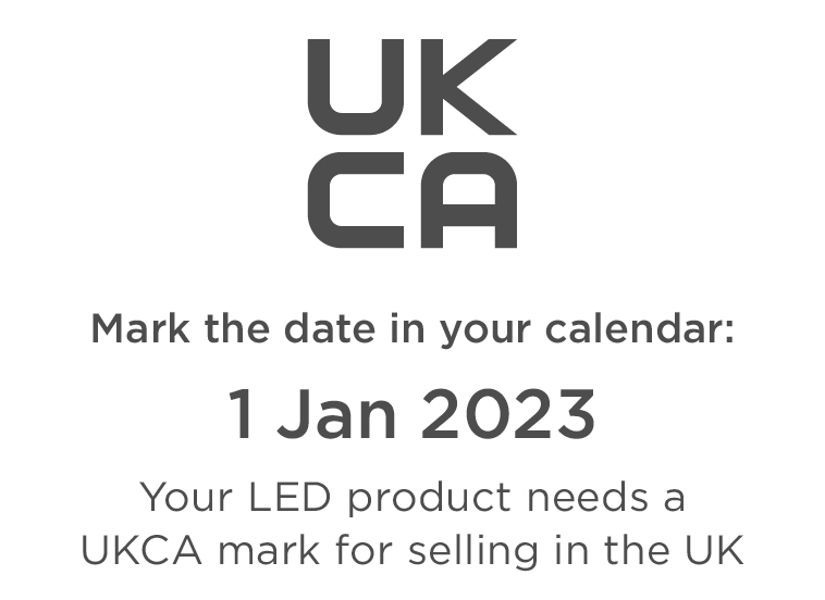 After Jan 1 2022, your LED product needs a UKCA mark for selling in the UK